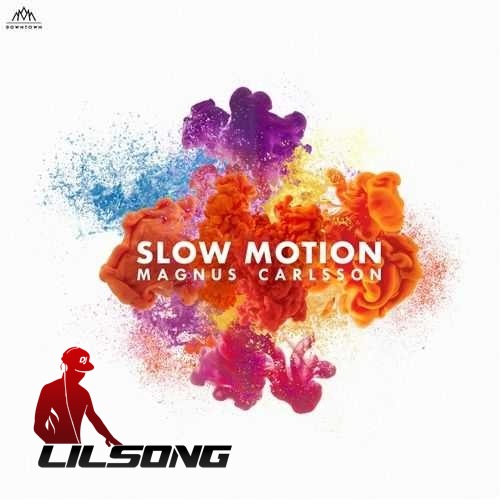Magnus Carlsson - Slow Motion